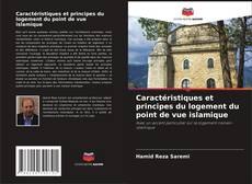 Capa do livro de Caractéristiques et principes du logement du point de vue islamique 