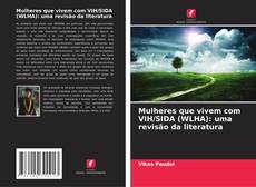 Couverture de Mulheres que vivem com VIH/SIDA (WLHA): uma revisão da literatura