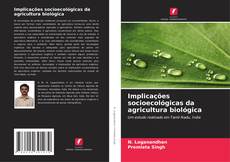 Обложка Implicações socioecológicas da agricultura biológica