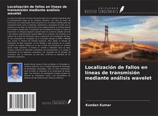 Localización de fallos en líneas de transmisión mediante análisis wavelet kitap kapağı