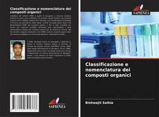 Copertina di Classificazione e nomenclatura dei composti organici
