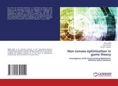 Bookcover of Non convex optimization in game theory