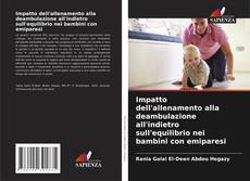Bookcover of Impatto dell'allenamento alla deambulazione all'indietro sull'equilibrio nei bambini con emiparesi