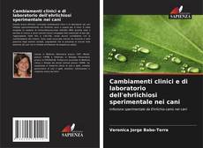 Borítókép a  Cambiamenti clinici e di laboratorio dell'ehrlichiosi sperimentale nei cani - hoz