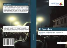Capa do livro de El fin es hoy 