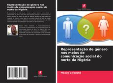 Borítókép a  Representação de género nos meios de comunicação social do norte da Nigéria - hoz