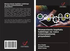 Portada del libro de Wzmacnianie kapitału ludzkiego na rzecz zrównoważonej przyszłości
