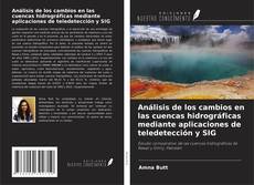 Portada del libro de Análisis de los cambios en las cuencas hidrográficas mediante aplicaciones de teledetección y SIG