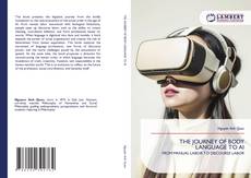 THE JOURNEY OF BODY LANGUAGE TO AI的封面