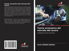 Bookcover of Teoria economica del mercato del lavoro