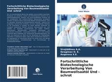 Copertina di Fortschrittliche Biotechnologische Verarbeitung Von Baumwollsaatöl Und -schrot