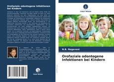 Couverture de Orofaziale odontogene Infektionen bei Kindern