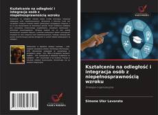 Buchcover von Kształcenie na odległość i integracja osób z niepełnosprawnością wzroku