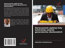 Bookcover of Opracowanie ogólnej listy kontrolnej usterek generatorów dieslowskich