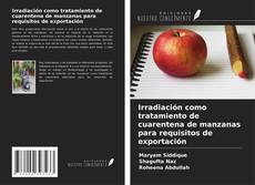 Irradiación como tratamiento de cuarentena de manzanas para requisitos de exportación kitap kapağı