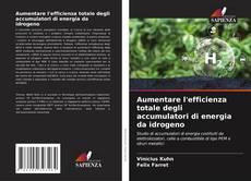 Buchcover von Aumentare l'efficienza totale degli accumulatori di energia da idrogeno