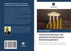 Bookcover of Fiskalische Dominanz und politische Koordinierung in Entwicklungsländern