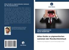 Portada del libro de Atlas-Guide zu pigmentierten Läsionen der Mundschleimhaut