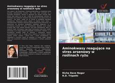 Buchcover von Aminokwasy reagujące na stres arsenowy w roślinach ryżu