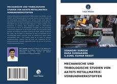 Bookcover of MECHANISCHE UND TRIBOLOGISCHE STUDIEN VON AA7075 METALLMATRIX-VERBUNDWERKSTOFFEN