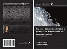 Обложка Impactos del cambio climático y prácticas de adaptación en los recursos hídricos