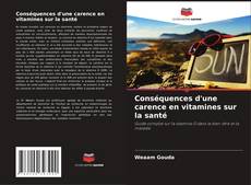 Bookcover of Conséquences d'une carence en vitamines sur la santé