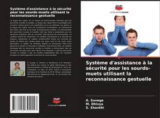 Bookcover of Système d'assistance à la sécurité pour les sourds-muets utilisant la reconnaissance gestuelle