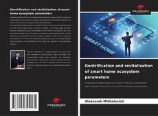 Обложка Gentrification and revitalization of smart home ecosystem parameters