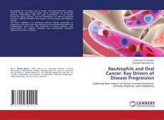 Buchcover von Neutrophils and Oral Cancer: Key Drivers of Disease Progression