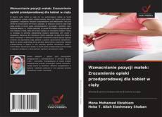 Bookcover of Wzmacnianie pozycji matek: Zrozumienie opieki przedporodowej dla kobiet w ciąży