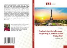 Bookcover of Études interdisciplinaires : linguistique, littérature et traduction