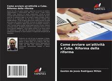 Capa do livro de Come avviare un'attività a Cuba. Riforma della riforma 