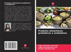 Portada del libro de Produtos alimentares probióticos e simbióticos