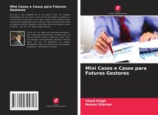 Buchcover von Mini Casos e Casos para Futuros Gestores