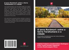 Borítókép a  O povo Rarámuri: entre a Serra Tarahumara e a cidade - hoz