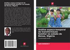 Borítókép a  Análise espaço-temporal da transformação familiar no estado de Benue, Nigéria - hoz