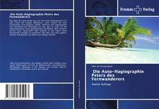 Обложка Die Auto-Hagiographie Peters des Fernwanderers