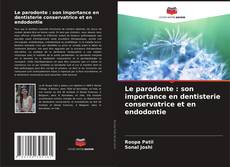 Copertina di Le parodonte : son importance en dentisterie conservatrice et en endodontie