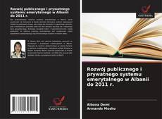 Capa do livro de Rozwój publicznego i prywatnego systemu emerytalnego w Albanii do 2011 r. 
