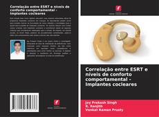 Borítókép a  Correlação entre ESRT e níveis de conforto comportamental - Implantes cocleares - hoz