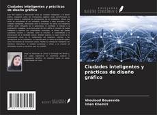 Capa do livro de Ciudades inteligentes y prácticas de diseño gráfico 