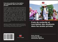 Capa do livro de Frais de scolarité et inscription des étudiants dans les écoles privées 