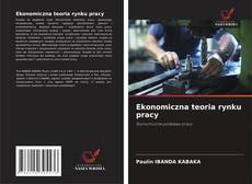 Ekonomiczna teoria rynku pracy的封面