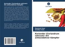 Copertina di Koriander (Coriandrum sativum): Ein antioxidativer Kämpfer