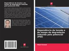 Couverture de Dependência da tensão e do tempo da degradação induzida pelo potencial (PID)