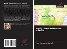 Buchcover von Nigdy nieopublikowane historie