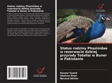 Copertina di Status rodziny Phasinidae w rezerwacie dzikiej przyrody Totallai w Buner w Pakistanie