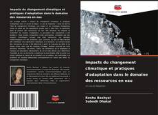 Impacts du changement climatique et pratiques d'adaptation dans le domaine des ressources en eau的封面