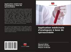 Application médicinale d'analogues à base de spirooxindole的封面