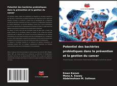Couverture de Potentiel des bactéries probiotiques dans la prévention et la gestion du cancer